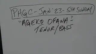 Ageko Ofana. Tenor &  Bass