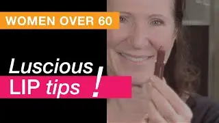 Real Makeup tips for women over 60 - Your lips