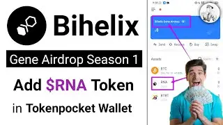 Bihelix Gene Airdrop Season 1 | Add $RNA Token In Tokenpocket Wallet