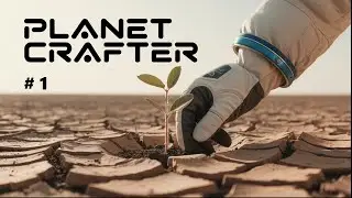 Dad Gaming | Planet Crafter # 1 - Da sind wir wieder