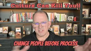 Ep.9 - Culture Eats Process for Lunch Every Day - Win people over before making changes