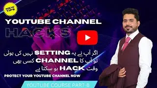 YouTube Channel Security Setting | How To Protect YouTube Channel | Backup Codes | Hassaan Hashmi