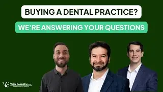 Buying a Dental Practice? We Answer Your Questions! 💰