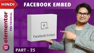[ Facebook Embed ] Elementor PRO Tutorial | Part 25