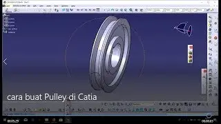 Cara buat Pulley di Catia (how to design pulley in catia)