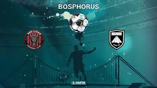 Bosphorus Cup | Red Lions - Nonni / 2.Hafta