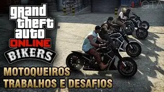 GTA Online - Trabalhos e Desafios de Motoclubes (Atualização Motoqueiros)