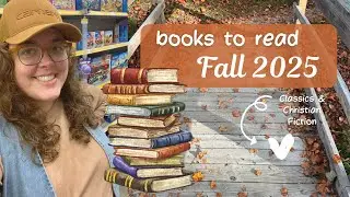books you should read this fall || classics & Christian fiction || 🍂🍁
