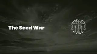 The Seed  War (Prayer, Praise, and Worship_