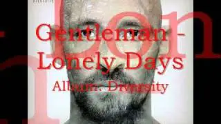 Gentleman - Lonely Days (High Quality) + Songtext
