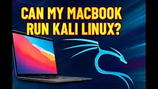 Can My MacBook Run Kali Linux? The Ultimate 2025 Guide!