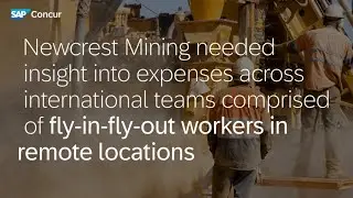Newcrest Mining | SAP Concur Customer Snapshot