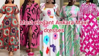 Most elegant Ankara Maxi dresses for women | Ankara long gown styles 2026 | Ankara dress designs