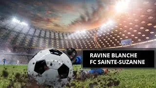 FOOT LIVE : Ravine Blanche – FC La Ville de Sainte-Suzanne -2EM MI-TEMPS