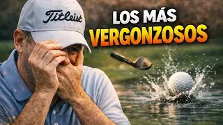 Los Momentos Más Vergonzosos del Golf