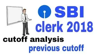 SBI clerk 2018 pre exam cutoff analysis and previous cutoff by Mk updates