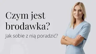Czym jest brodawka wirusowa? Jak sobie z nią poradzić?
