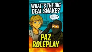 &ldquo;What&rsquo;s the Big Deal, Snake?&rdquo; | Paz Roleplay Reveal/Medical Platform Banter & Mystery