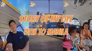 OTW TO MANILA. Story Of My Life. #icecreamvlog #minivlog #story