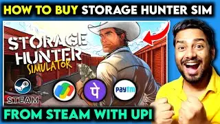 HOW TO BUY STORAGE HUNTER SIMULATOR FROM STEAM WITH UPI PAYTM GPAY | DOWNLOAD STORAGE HUNTER SIM