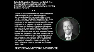 Duluth Area Chamber of Commerce President, Matt Baumgartner &ndash; Leader Of The Pack Podcast #17