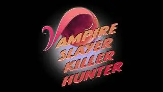 VAMPIRE SLAYER KILLER HUNTER TEASER TRAILER #1
