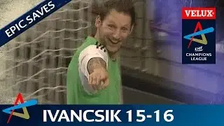 Epic Saves - Gerg&ouml; Ivancsik | 2015/16 | VELUX EHF Champions League