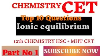 Class 12 Chemistry | Chapter 3 Ionic Equilibrium | MHT CET Important MCQs with Answers