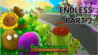 ENDLESS Part 2 - Plant VS Zombie