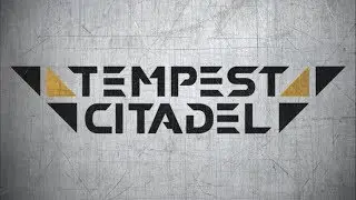 Tempest Citadel campaign (Sneak Peek)