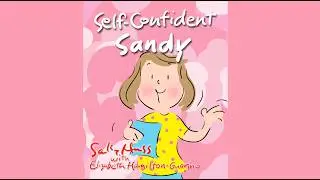 Self-Confident Sandy (Children&rsquo;s Book) read by author Sally Huss