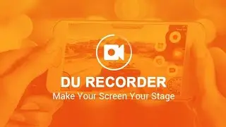 DU Recorder &ndash; запись экрана и редактирование видео. Стоит ли скачивать?