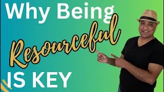 Why Being Resourceful is Key?