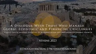 A Dialogue with Those Who Manage Global Economic and Financial Challenges &mdash; Athens, Greece 2023