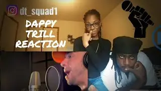 DAPPY - TRILL (Official Video) REACTION (REQUESTED)