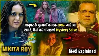 Nikita Roy 2025 Movie Explained in Hindi | Nikita roy Full Movie explanation
