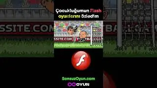 &Ccedil;ocukluğumun flash oyunlarını &ouml;zledim - SonsuzOyun.com &Uuml;cretsiz online oyunlar