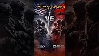 &ldquo;USA 🇺🇸 vs China 🇨🇳&ndash;The Ultimate Military Strength Breakdown!&rdquo; #military #defence #china #short #usa