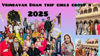 Vrindavan Dham girls group￼ trip 2025❤️🦚🙏🏻🪷#vrindavandham #radheradhe 