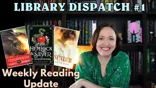 Library Dispatch #1 | Surprising New Favorite, a Book Haul & What I&rsquo;m Reading