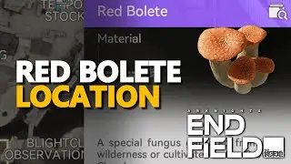 Red Bolete Location Arknights Endfield