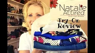 Natalie Attired July 2019 Unboxing & Try On