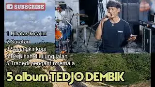 hadir terbaru album TEDJO DEMBIK yang lagi viral di TIK TOK