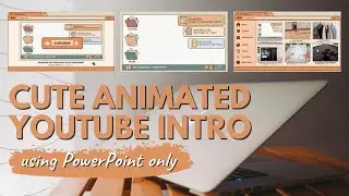 Cute Animated YouTube Intro Using PowerPoint