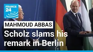 Germany&rsquo;s Scholz slams Palestinian leader&rsquo;s &lsquo;unacceptable&rsquo; Holocaust remark &bull; FRANCE 24