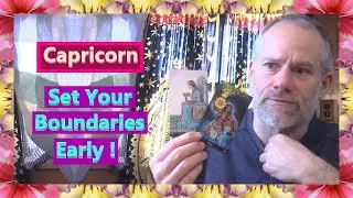 Capricorn - Set Your Boundaries Early !