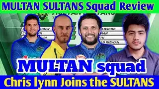 MULTAN Sultans Squad Review | Chris Lynn becomes SULTAN