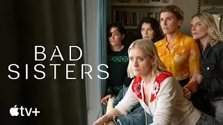Bad Sisters — Season 2 An Inside Look | Apple TV
