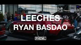 Ryan Basdao - LEECHES
