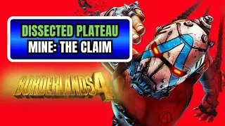 BORDERLANDS 4 &ndash; DISSECTED PLATEAU | Mine: THE CLAIM (Abandoned Auger Mine)
